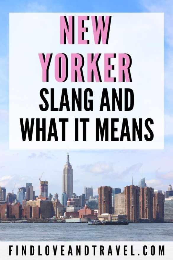 68+ Things New Yorkers Say New York Slang (From a Local)