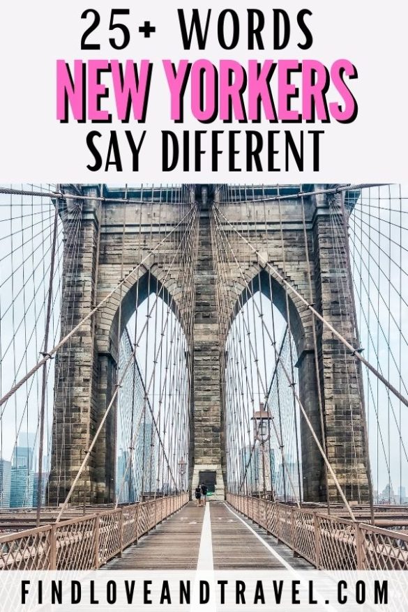 Words New Yorkers Say Differently Find Love & Travel
