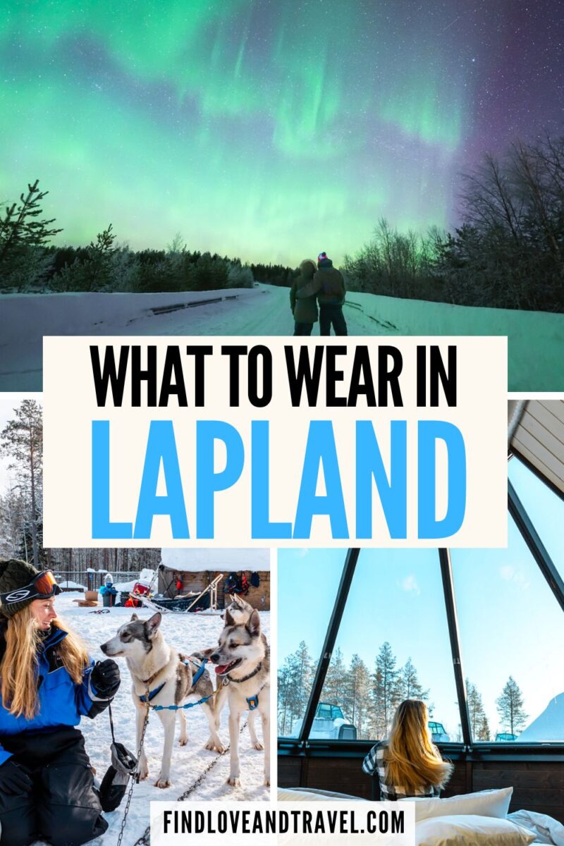 What to Wear in Lapland Winter Packing List Finland Find Love and Travel